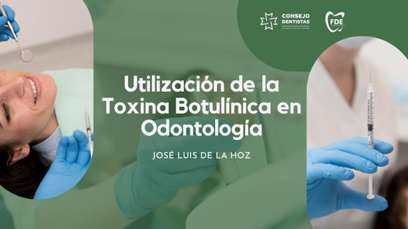 Webinar Gratuito Consejo General. "Toxina botulínica: utilización en odontología."