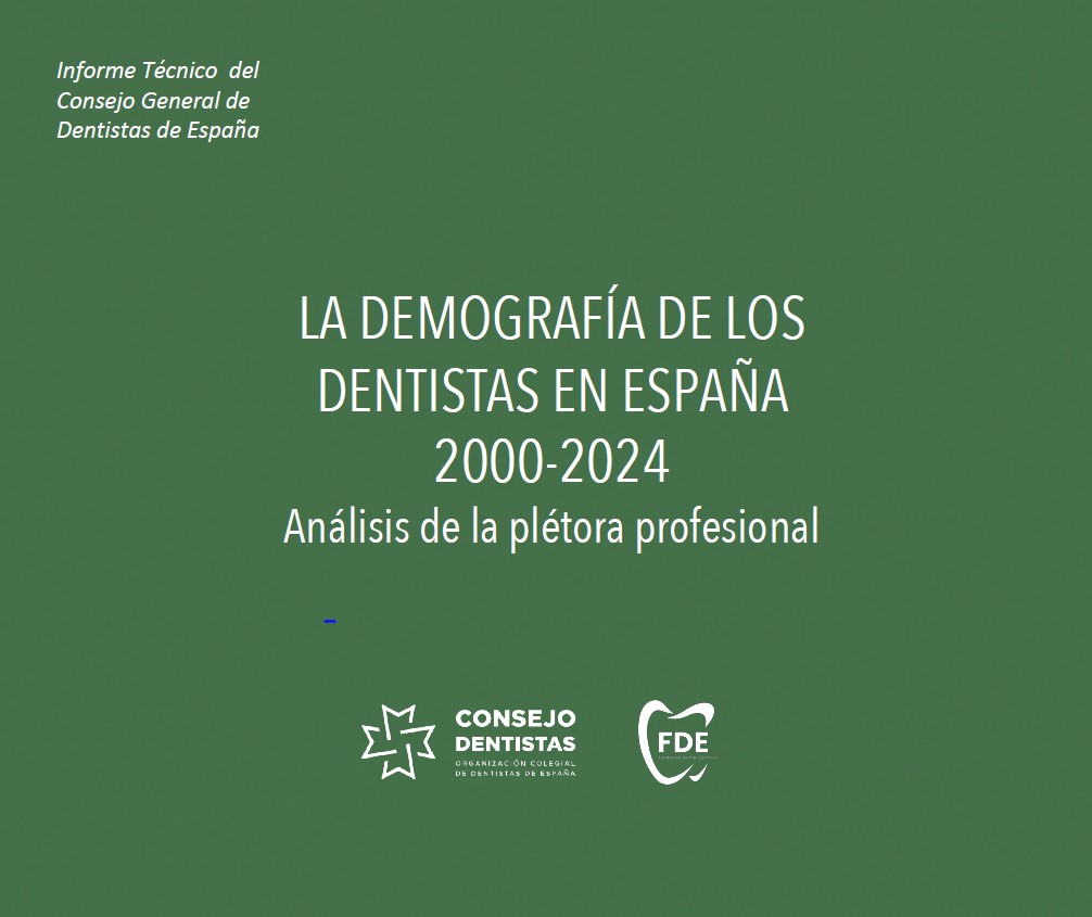 INFORME "DEMOGRAFA DE LOS DENTISTAS EN ESPAA 2000-2024"
