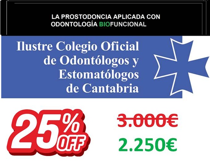 Curso Modular Prostodoncia �25% DESCUENTO EXCLUSIVO PARA COLEGIADOS DE CANTABRIA! 