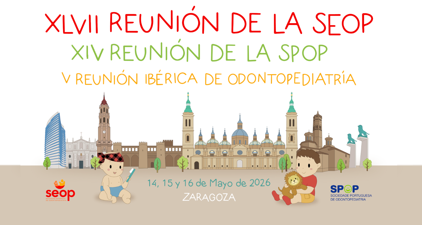 XLVII Reuni�n Anual SEOP, X Reunion de la SPOP y V Reuni�n Iberica de Odontopediatr�a. Zaragoza 2026.